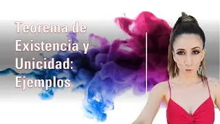 Teorema de existencia y unicidad_Ejemplos