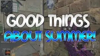 The Good Things About SUMMER!