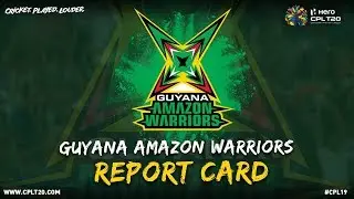 Guyana Amazon Warriors | Report Card | #CPL19