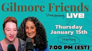 Gilmore Friends Live E03 - Gilmore Girls comments and reactions! | GIlmore Friends