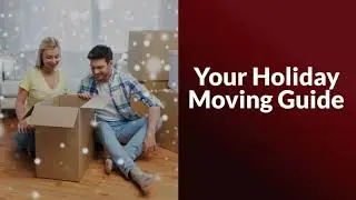 Your Guide to Moving During the Holidays