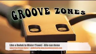 Like a Duduk to Water (Town) from Groove Zones 1 - Alto saxophone demo and sheet music video.