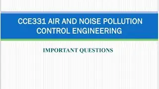 CCE331|Air and noise pollution control Engineering|Important questions 