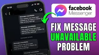 How To Fix Message Unavailable Problem On Messenger (Working Guide)