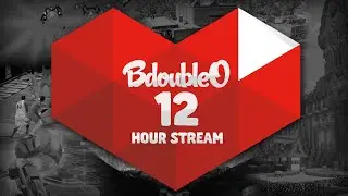 BdoubleO100 12 Hour Livestream!?