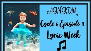 Lyric Week | AGNGDM Cycle 6 Episode 11 || LadybugAG06 ||
