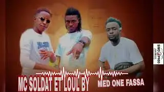 Loul by et Mc soldat - Med one - son officiel 2025
