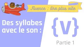 👀 Lecture syllabe son {V} va vo vu v&eacute; vi  (partie 1) - Fluence - Cours CP
