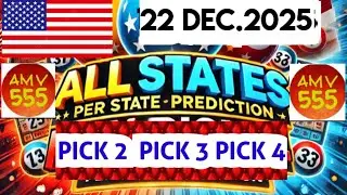 Pick 2, 3 & 4 ALL States Per U.S State PREDICTIONS for 22 dec.2025 | AMV 555