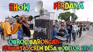 Obrog Barongan PEMBUNTAS CREW Desa Bodelor 2024 ❗️ Obrog Cirebon