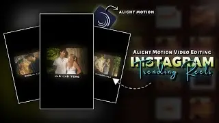 Alight Motion Video Editing Instagram Trending Reels।
