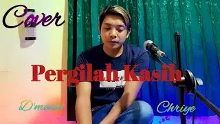 D'masiv - Chrisye : Pergilah Kasih ( cover by akza project ) #musikcover sauncardv8