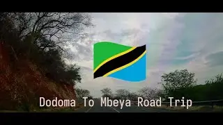 Dodoma to Mbeya (2K)
