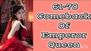 || 61 to 70 Comeback Of Emperor Queen || #pratilipistory #ceo #trending #story 