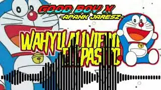 APANK JARESZ X GOOD BOY MIX- Wahyu Allviero Ellpasito