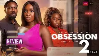 OBSESSION - NIGERIAN MOVIE REVIEW / LATEST 2026 NOLLYWOOD / DEBBY FELIX UZOR ARUKWE 