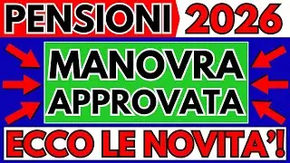 ✅Manovra Pensioni 2026 👉 Legge di Bilancio Approvata 👉 Ecco Tutte le Novit&agrave;!