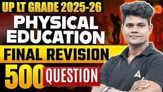 UP LT Grade Physical Education 2025 Marathon | LT Grade Physical Education Complete Revision Class