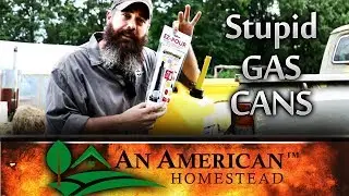 Stupid Fuel Cans and How To FIX Them