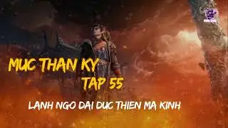 Mục Thần Ký Tập 55 - Lãnh Ngộ Đại Dục Thiên Ma Kinh