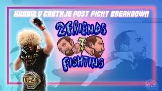 Khabib Defeats Gaethje and Retires! UFC 254 Post Fight Breakdown Bonus - 2FriendsFighting