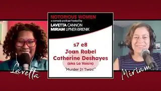 s7 e8 &mdash; JOAN RABEL and CATHERINE DESHAYES (aka LA VOISIN): 