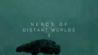 Finally, Some POI's - Episode 4 - Nerds of Distant Worlds 3