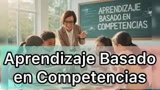 Aprendizaje Basado en Competencias | La Verdad de Isabel 