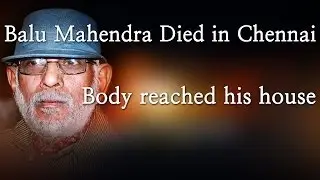 Balu Mahendra Died in Chennai -- Body reached his house - Red Pix 24x7