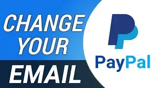 How to Change Your Email Address on PayPal | Change PayPal Primary Email