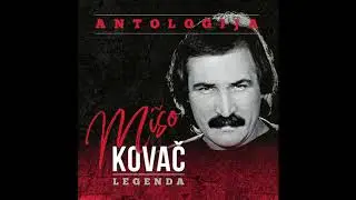 MIŠO KOVAČ - KALEŠ BRE, ANĐO (OFFICIAL AUDIO VIDEO) // ANTOLOGIJA 131 HIT