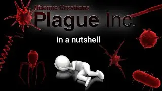 Plague Inc in a nutshell