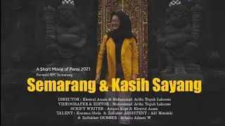 Semarang dan Kasih Sayang || Cinematic Video