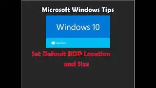 Set Default RDP Window Location