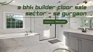 3 BHK Builder Floor Sale Sector - 52 Gurgaon | 9811022205 #gurgaon #builderfloor #sale