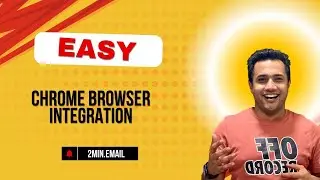 Seamless Chrome Browser Integration   Features   2min email