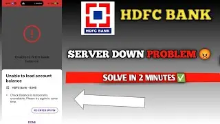 HDFC bank server down problem today| Unable to load account problem | hdfc bank problem 12 april