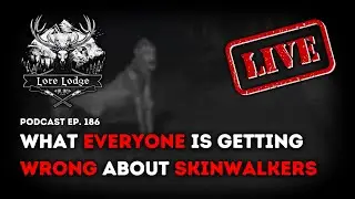 Why Is Everyone Getting Skinwalkers Wrong? | Podcast Episode 186