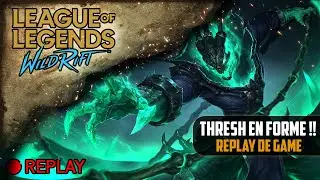 [LoL Wild Rift] Mon Thresh en GRANDE forme !!