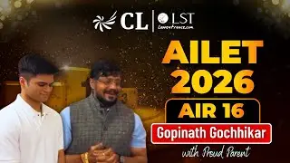 What It Takes to Crack AILET 2026 | AIR 16 Gopinath Gochhikar Interview | CL-LST