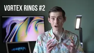 Vortex rings | Part 2 | The science of vortices
