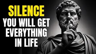9 Powerful Lessons on the BENEFITS Of SILENCE: Be Silent STOP Being A Fool | Stoicism