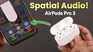 AirPods Pro 3: How to Set Up Personalized Spatial Audio!