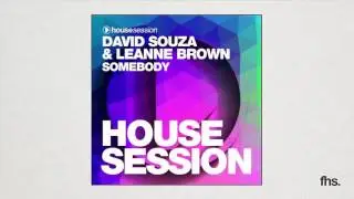 David Souza & Leanne Brown - Somebody (Original Mix)