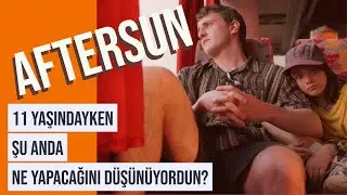 AFTERSUN - Charlotte Wells'in İlk Filmi ve Büyük Çıkışı!