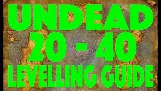 Undead 20 - 40 Levelling Guide For Project Ascension (Legacy Server)