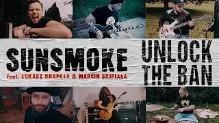 SUNSMOKE - Unlock The Ban (feat. Łukasz Drapała & Marcin Skipiała)