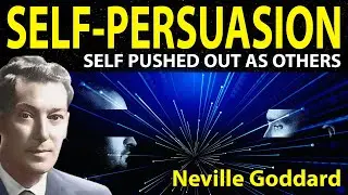 Self-Persuasion (Neville Goddard)