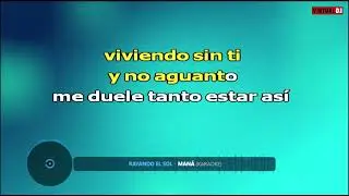 RAYANDO EL SOL MANA TONO MUJER KARAOKE