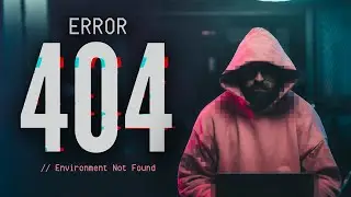 Error 404 - How to fix a corrupted environment